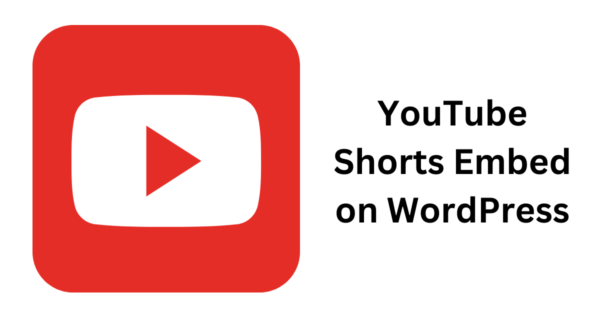 How to Embed a YouTube Shorts video on a WordPress Website Without Plugin